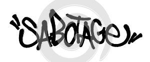 Sprayed sabotage font graffiti with overspray in black over white. Vector illustration.