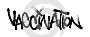 Sprayed vaccination font with overspray in black over white. Vector illustration. photo