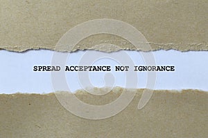 spread acceptance not ignorance on white paper