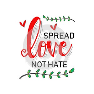 Spread love. Hand lettering inscription. photo