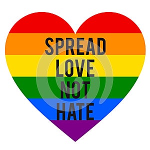 Spread love, not hate, rainbow heart, LGBT, gender equality, vector