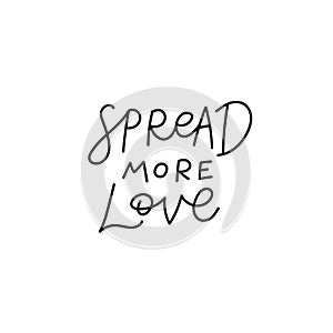 Spread more love quote simple lettering sign