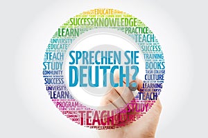 Sprechen Sie Deutch? Do you speak German? word cloud with marker, education business concept