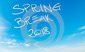 Spring break 2018 written in the sky