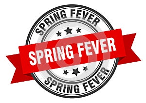 spring fever label sign. round stamp. band. ribbon