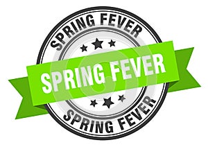 spring fever label sign. round stamp. band. ribbon