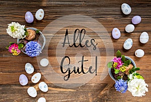 Spring Flowers With Easter Egg Decoration, Alles Gute Means Best Wishes