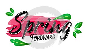 Spring Forward Lettering or Typography with Pink Brush Watercolor and Green Leaf. Daylight Saving Time Day Illustration.