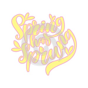 Spring Has Sprung Brush Lettering Quote photo