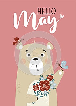 Spring poster Hello May. Cute brown bear with flower bouquet and butterflies. Vector illustration. May card with teddy
