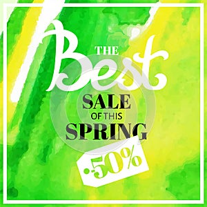 Spring sale blur background with lettering the best prices of this spring. Vector illustration watercolor  template green yel