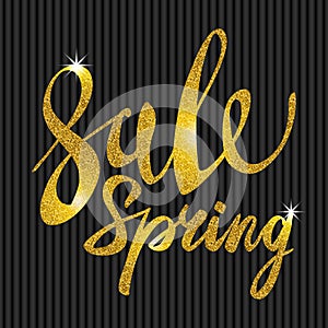 Spring Sale. Gold inscription paint. glitz, glamor, light, shine, discounts
