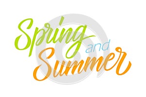 Spring and Summer hand drawn lettering. Creative typography for seasonal design.