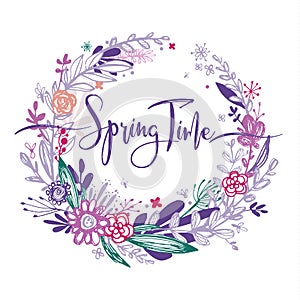 Spring time wording with hand drawn flowers in a circle, purple doodle elements, grass, leaves, flowers. Vector