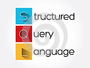 SQL - Structured Query Language acronym, technology concept background