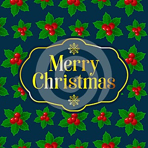 Square banner on holly berry background and golden inscription Merry Christmas. Template greeting card, brochure or banner. Vector