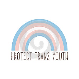 Square banner with rainbow in transgender flag colors. Card with Protect trans youth slogan. LGBTQ pride month. Vector