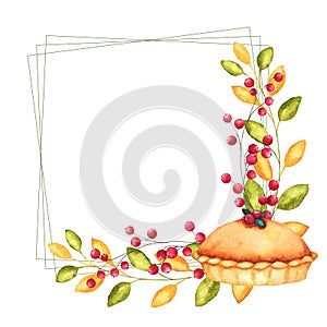 Square frame with watercolor illustrations of pumpkin pie surrounded by branches with leaves and cranberries
