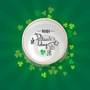 St Patrick`s Day background. Retro poster design with shamrock Ireland symbol. Green clover border and round frame for spring con