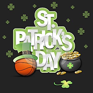 St. Patrick`s day. Basketball ball in pot with gold