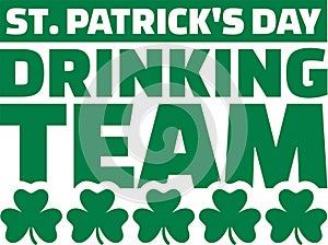 St. Patrick`s Day drinking team typographic design