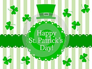 St. Patrick`s Day greeting. Vector illustration of hat and clover leaves on white and light green strips.