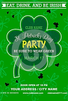 St. Patrick`s Day poster. Green clover leaf. Irish night party banner or poster. Invitation disco party. Typography. Vector