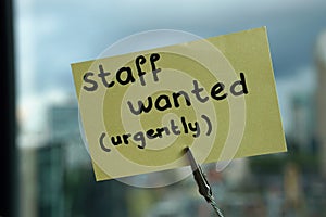 Staff wanted urgently written