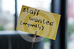 Staff wanted urgently written