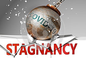 Stagnancy and coronavirus, symbolized by the virus destroying word Stagnancy to picture that covid-19  affects Stagnancy and leads photo