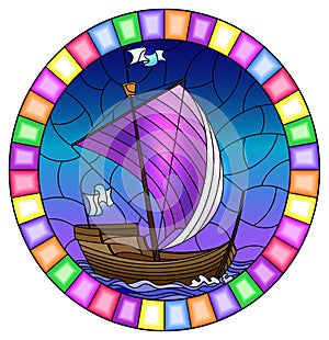 Stained glass illustration with an old ship sailing with purple sails against the sea,  oval image in a bright frame