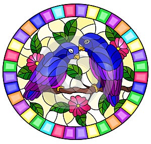 Stained glass illustration with  pair of blue birds parrots  on branch  tree with pink  flowers , oval image in bright frame