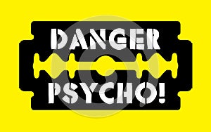 Stainless blade with text danger psycho