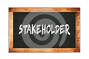 STAKEHOLDER text written on wooden frame school blackboard