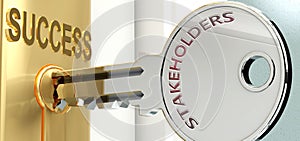 Stakeholders and success - pictured as word Stakeholders on a key, to symbolize that Stakeholders helps achieving success and