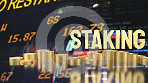 The staking text refers to the process of actively participating in a blockchain network 3d rendering