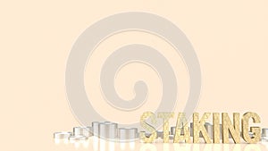 The staking text refers to the process of actively participating in a blockchain network 3d rendering