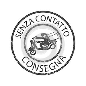 Stamp grunge rubber contactless delivery in italiano.  Seal of Contactless delivery  with  Man in medical mask  on motorcycle for