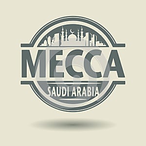 Stamp or label with text Mecca, Saudi Arabia inside