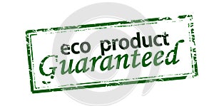 Stamp with text Eco product guaranteed