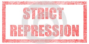 Stamp on a white background, isolated. Lettering or text: STRICT REPRESSION photo