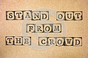 Stand Out From The Crowd
