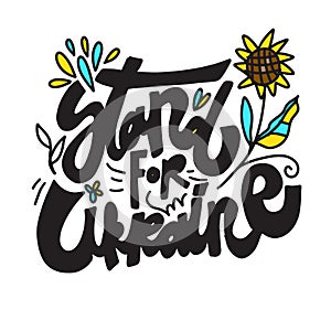 stand for Ukraine. support Ukraine. Hand lettering for you design