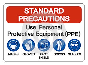 Standard Precautions Use Personal Protective Equipment PPE Symbol Sign ,Vector Illustration, Isolate On White Background Label.