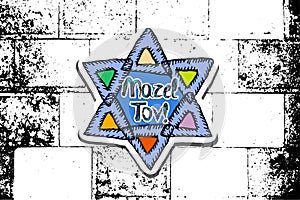 Star sticker of David. The inscription Mazel Tov Hebrew in the translation wish happiness. Hand draw. doodle. Western