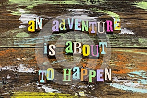 Start new adventure begin awaits journey explore vacation