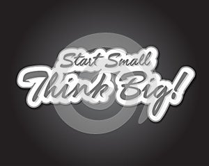 Start small think big quote illustration