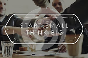 Start Small Think Big Smart Ideas Inspire Vision Concept