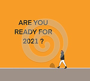 Start to new year 2021 plans, goals, objectives and Word on the wall `Are you ready for 2021`