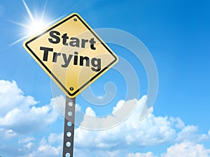 Start trying sign